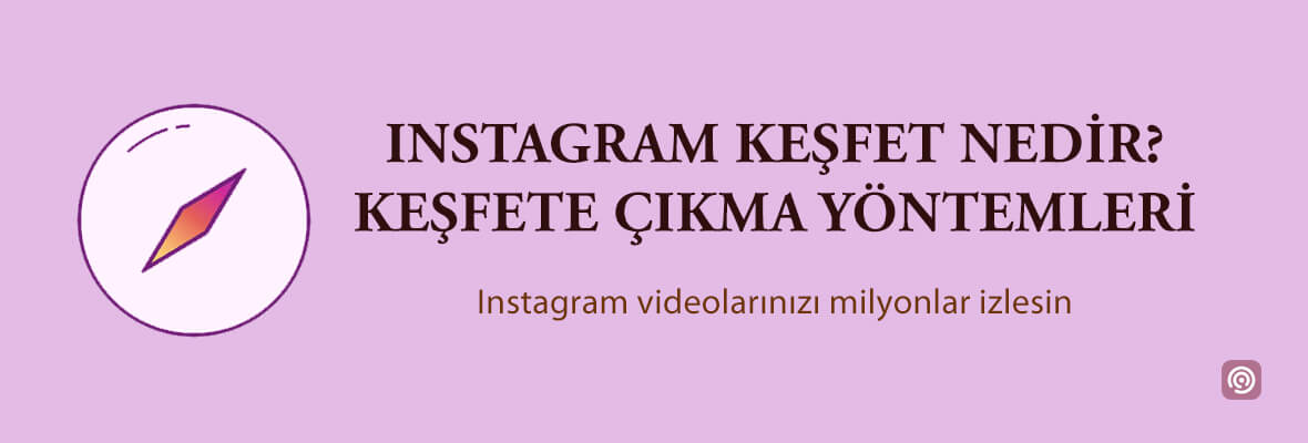 Instagram keşfete nasıl düşülür? Keşfete düşme ile ilgili her şey